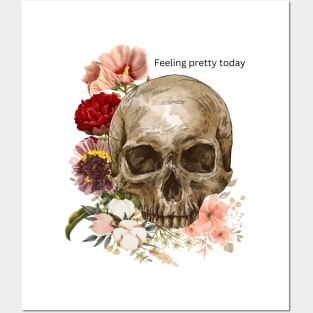 Feeling pretty today Posters and Art